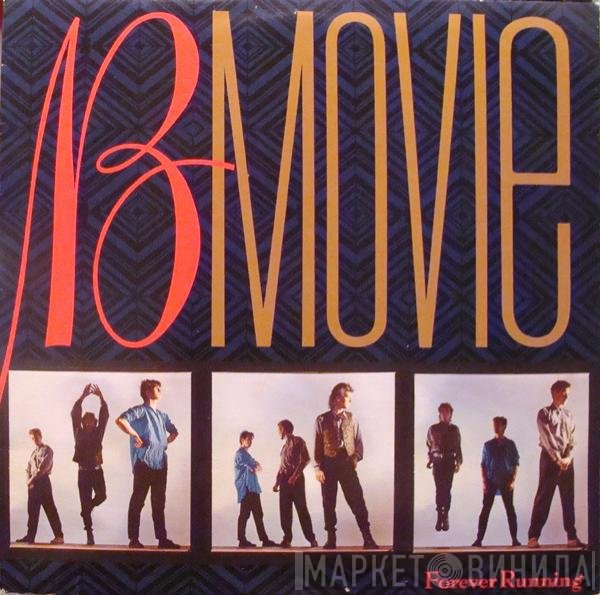 B-Movie  - Forever Running