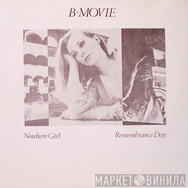 B-Movie - Nowhere Girl / Remembrance Day