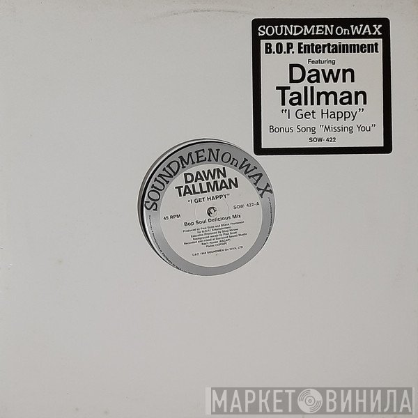 B.O.P., Dawn Tallman - I Get Happy / Missing You