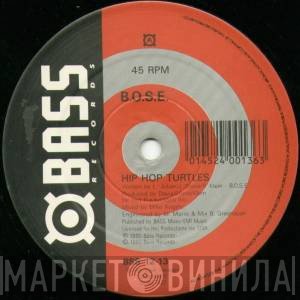 B.O.S.E. - Hip Hop Turtles