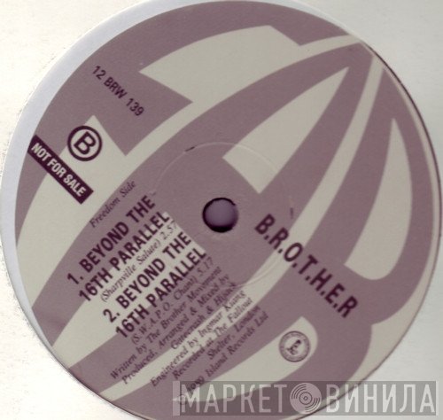 B.R.O.T.H.E.R. - Beyond The 16th Parallel