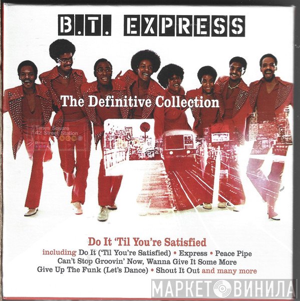 B.T. Express - The Definitive Collection - Do It 'Til You're Satisfied