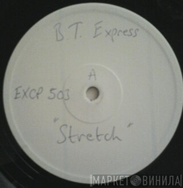 B.T. Express - Stretch