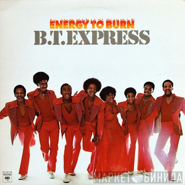 B.T. Express  - Energy To Burn