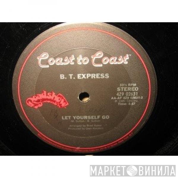 B.T. Express  - Let Yourself Go