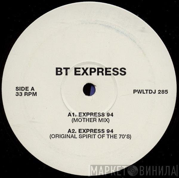 B.T. Express - Express 94