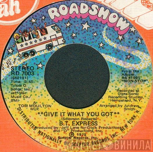 B.T. Express - Give It What You Got