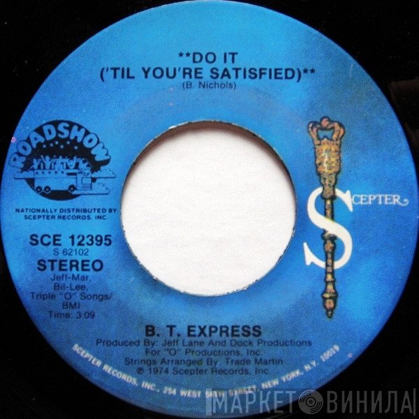 B.T. Express - Do It ('Til You're Satisfied)