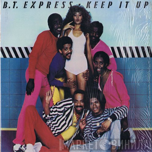 B.T. Express  - Keep It Up