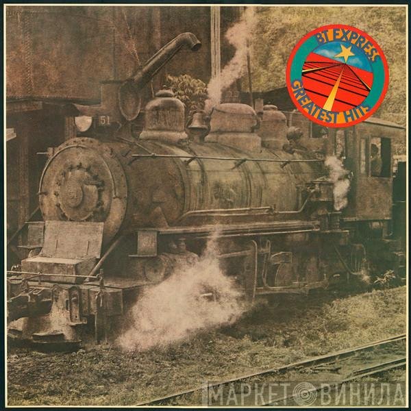 B.T. Express  - Greatest Hits