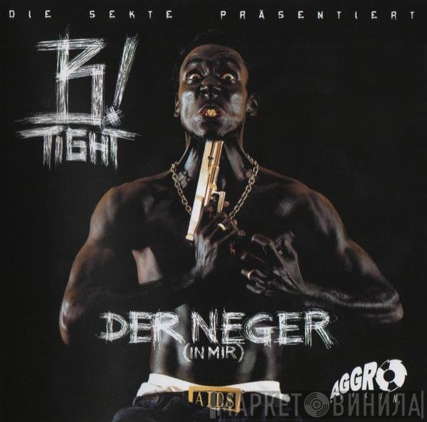 B-Tight  - Der Neger (In Mir)