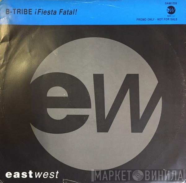 B-Tribe - ¡ Fiesta Fatal !