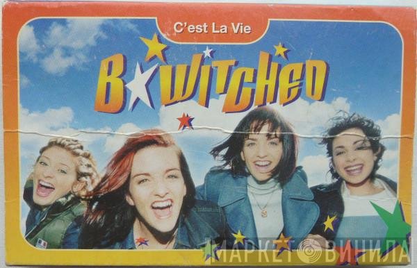 B*Witched - C'est La Vie