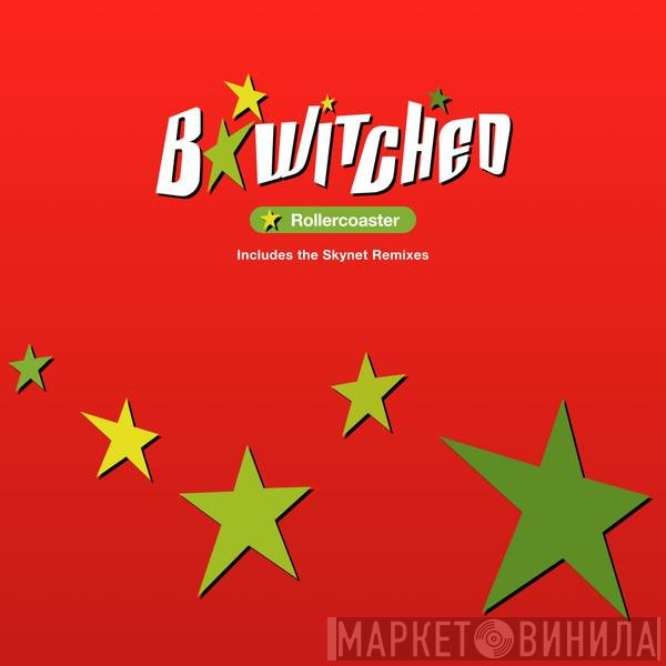 B*Witched - Rollercoaster