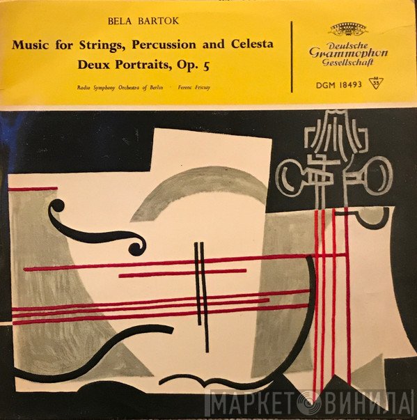 Béla Bartók, Radio-Symphonie-Orchester Berlin, Ferenc Fricsay - Music For Strings, Percussion And Celesta / Deux Portraits, Op. 5
