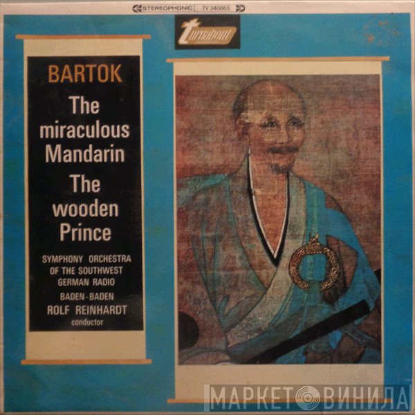 Béla Bartók, Rolf Reinhardt, Südwestfunkorchester Baden-Baden - The Miraculous Mandarin / The Wooden Prince