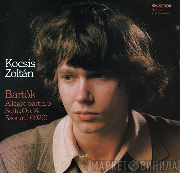 Béla Bartók, Zoltán Kocsis - Allegro Barbaro / Suite, Op. 14 / Szonáta (1926)