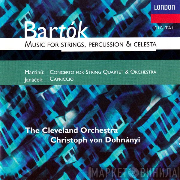 Béla Bartók, Bohuslav Martinů, Leoš Janáček, The Cleveland Orchestra, Christoph von Dohnányi  - Orchestral Works