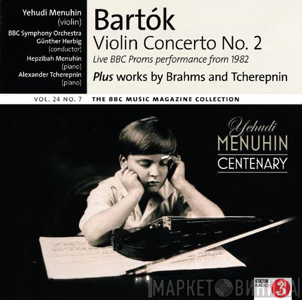 Béla Bartók, Johannes Brahms, Yehudi Menuhin, Alexander Tcherepnin - Yehudi Menuhin Centenary