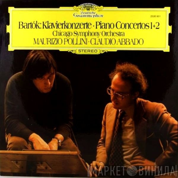 Béla Bartók - Maurizio Pollini • Claudio Abbado, The Chicago Symphony Orchestra  - Klavierkonzerte = Piano Concertos 1 + 2
