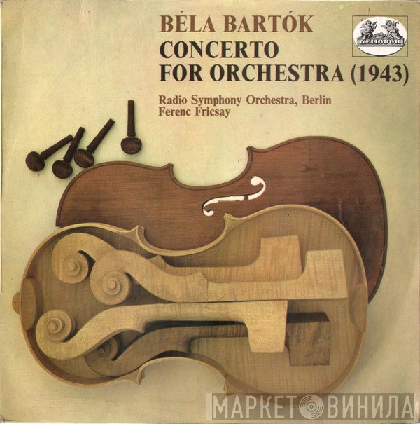 Béla Bartók, Radio-Symphonie-Orchester Berlin, Ferenc Fricsay - Concerto For Orchestra (1943)