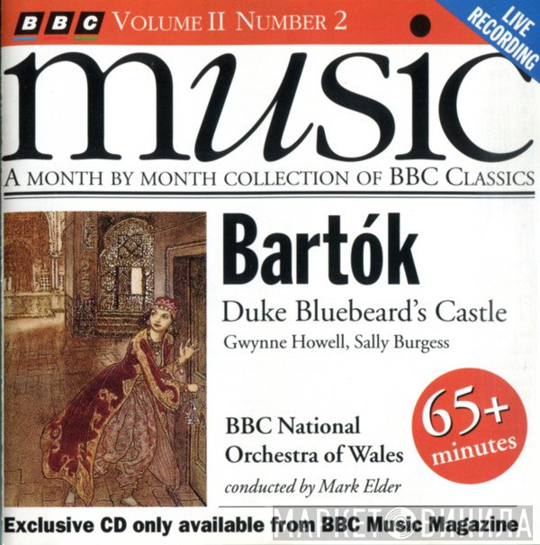 Béla Bartók, The BBC National Orchestra Of Wales, Gwynne Howell, Sally Burgess, Mark Elder  - Duke Bluebeard's Castle