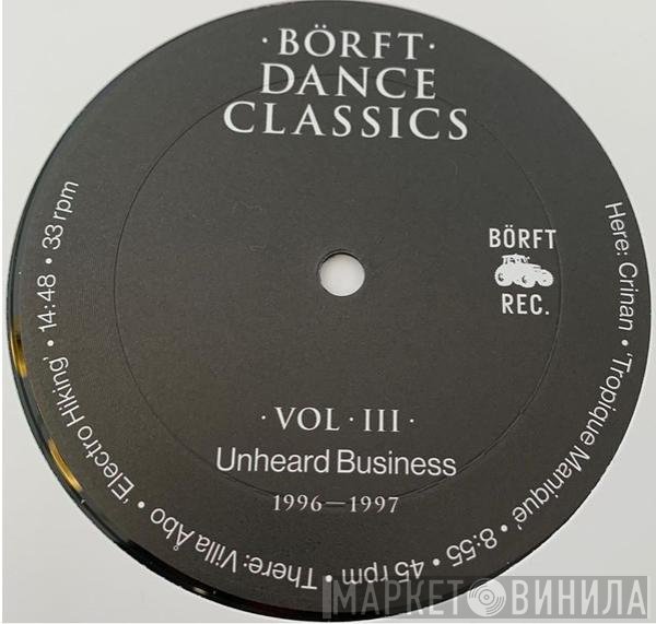  - Börft Dance Classics Vol. III - Unheard Business 1996-1997