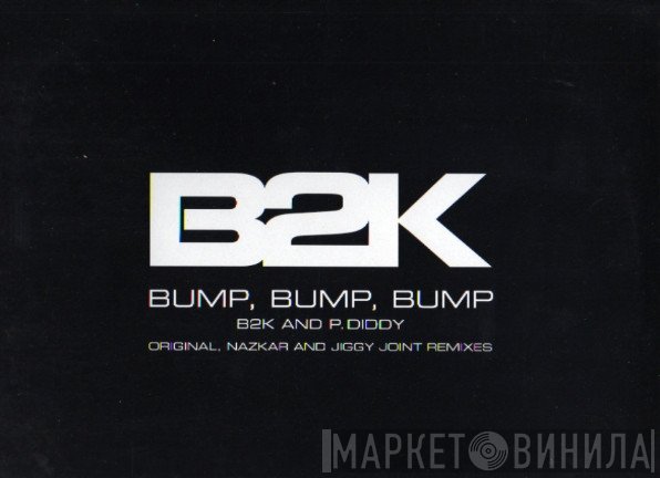 B2K - Bump, Bump, Bump