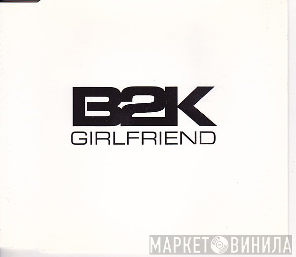 B2K - Girlfriend