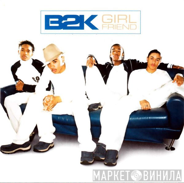 B2K  - Girlfriend