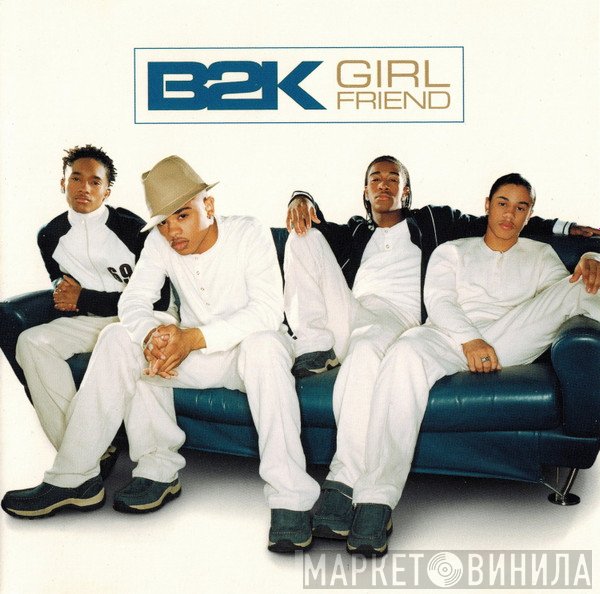 B2K  - Girlfriend