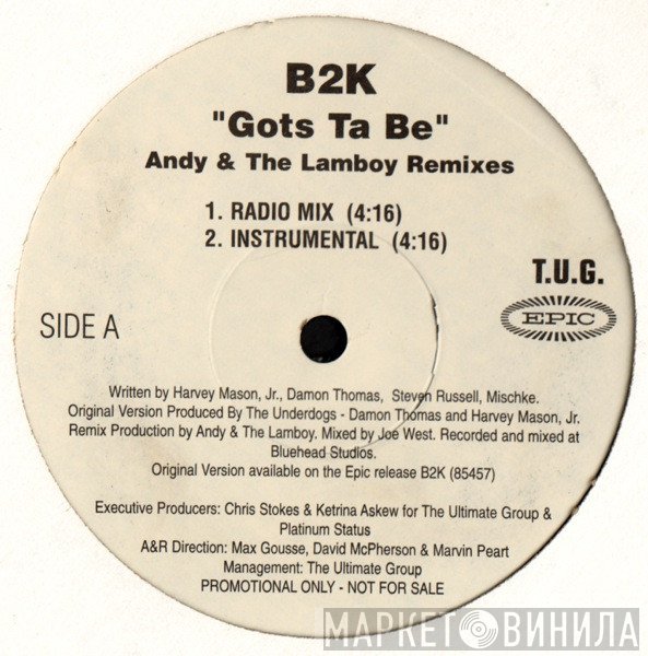 B2K - Gots Ta Be (Andy & The Lamboy Remixes)
