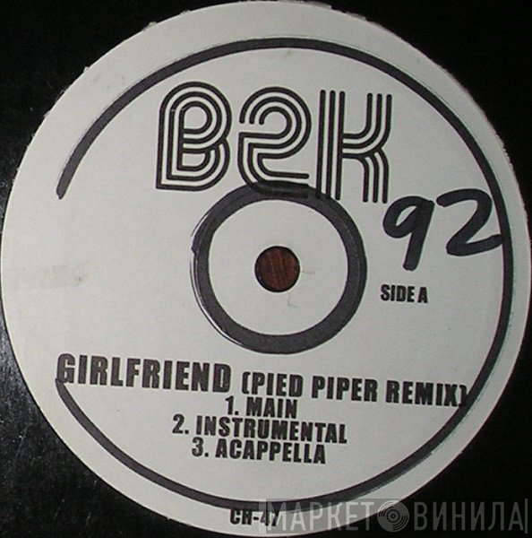 B2K, Missy Elliott, Cassidy  - Girlfriend (Pied Piper Remix)