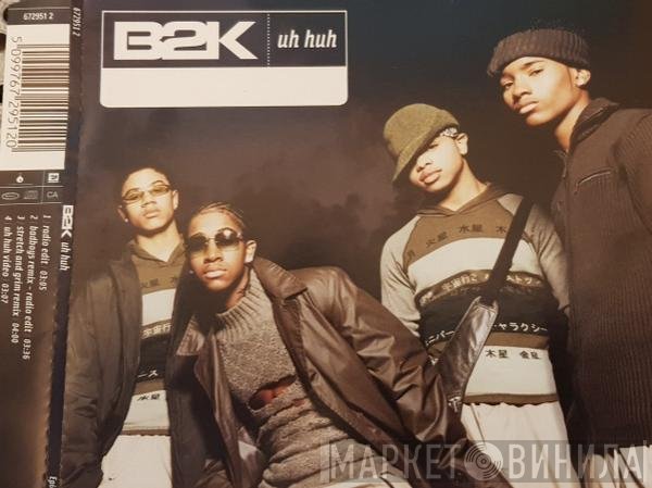 B2K - Uh Huh