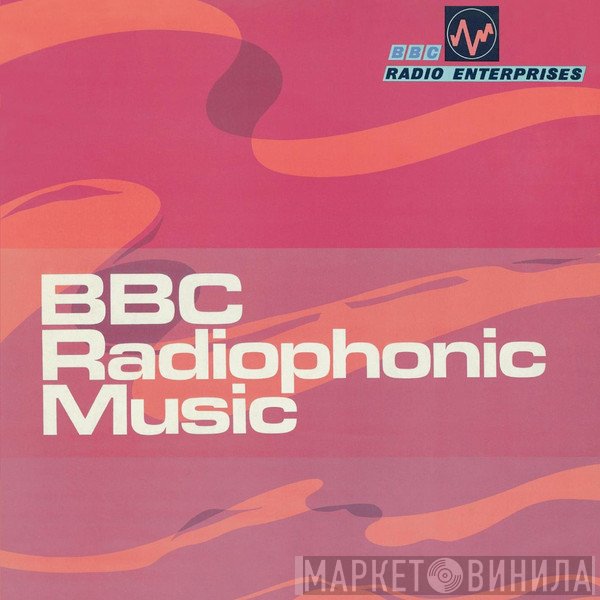 BBC Radiophonic Workshop  - BBC Radiophonic Music