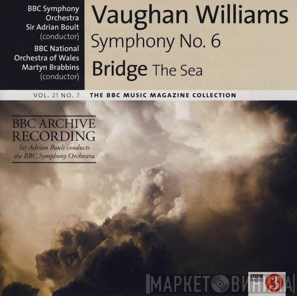 BBC Symphony Orchestra, Sir Adrian Boult, The BBC National Orchestra Of Wales, Ralph Vaughan Williams, Frank Bridge, Martyn Brabbins - Symphony No. 6 / The Sea