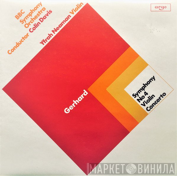 BBC Symphony Orchestra, Sir Colin Davis, Roberto Gerhard, Yfrah Neaman - Symphony No 4 / Violin Concerto