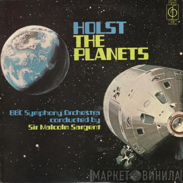 BBC Symphony Orchestra, Gustav Holst, Sir Malcolm Sargent - The Planets