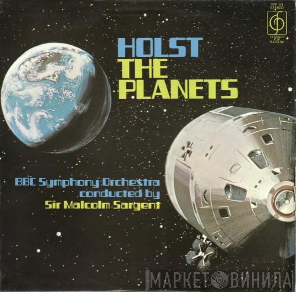 BBC Symphony Orchestra, Gustav Holst, Sir Malcolm Sargent - The Planets