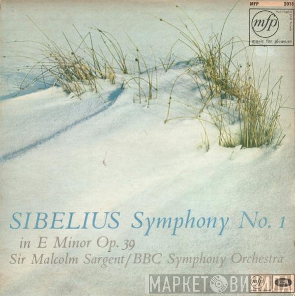 BBC Symphony Orchestra, Jean Sibelius, Sir Malcolm Sargent - Symphony No. 1 In E Minor Op. 39