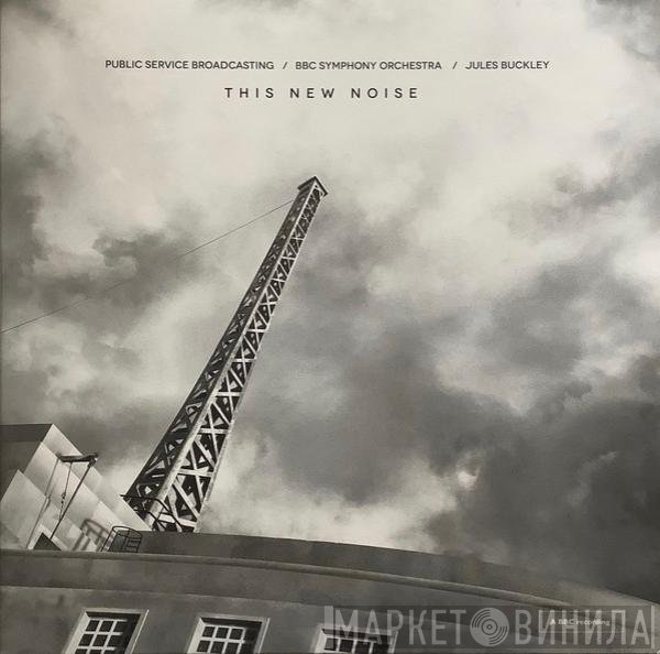 BBC Symphony Orchestra, Jules Buckley, Public Service Broadcasting - This New Noise