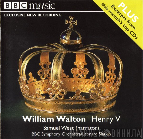 BBC Symphony Orchestra, Leonard Slatkin, Sir William Walton, Samuel West - Henry V