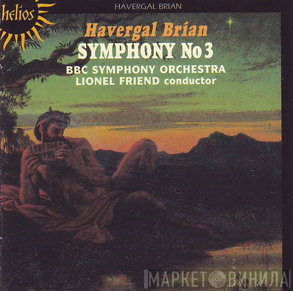 BBC Symphony Orchestra, Lionel Friend, Havergal Brian - Symphony No 3