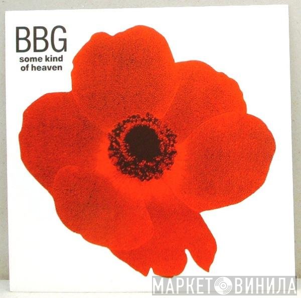 BBG - Some Kind Of Heaven