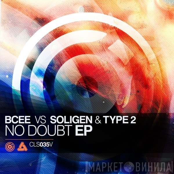 BCee Vs. Soligen & Type-2  - No Doubt EP