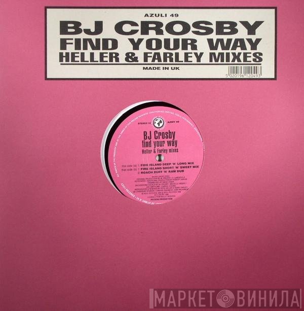 BJ Crosby - Find Your Way (Heller &amp; Farley Mixes)