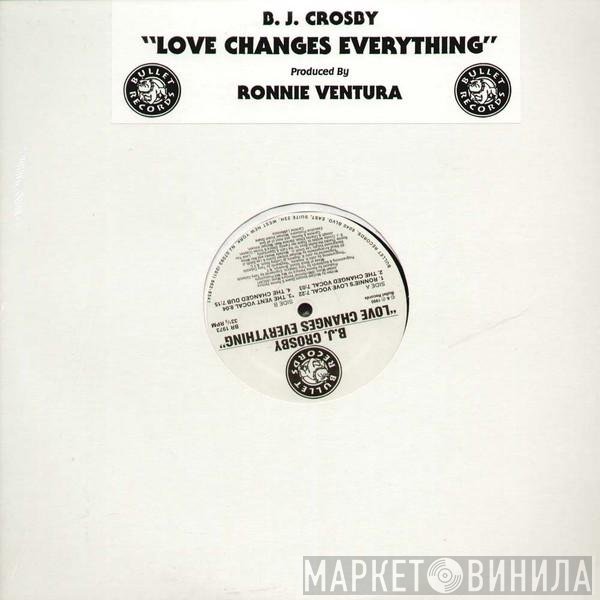 BJ Crosby - Love Changes Everything