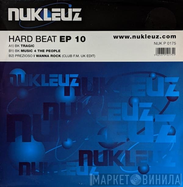 BK / Prezioso  - Hard Beat EP 10