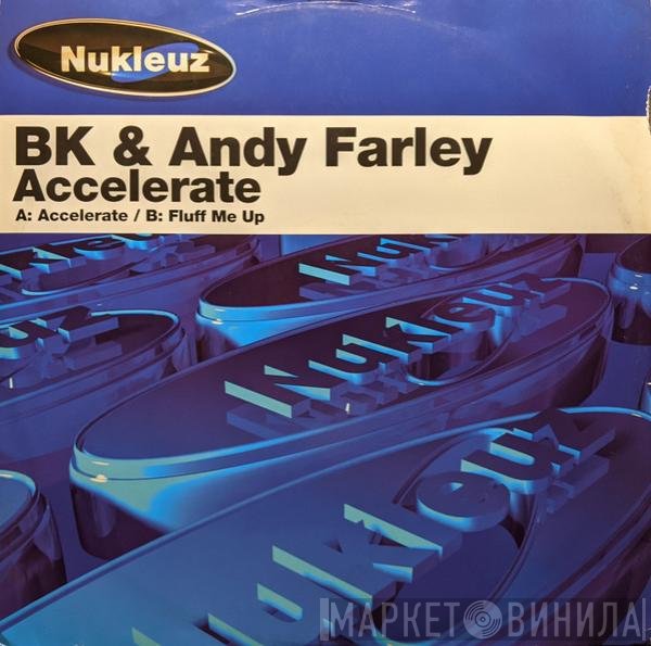 BK & Andy Farley  - Accelerate