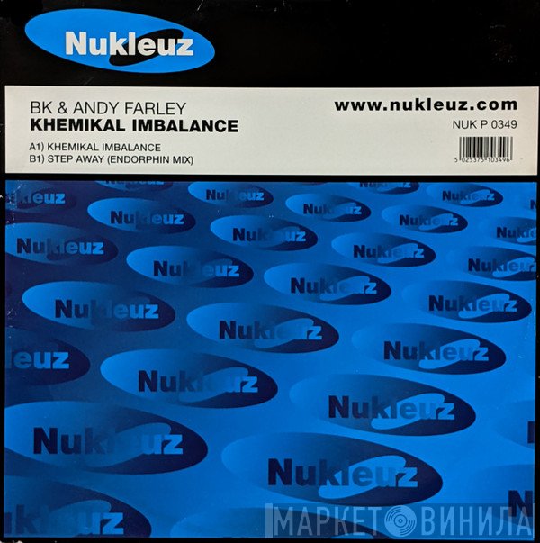 BK, Andy Farley - Khemikal Imbalance